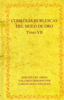 COMEDIAS BURLESCAS DEL SIGLO DE ORO. TOMO VII