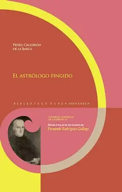 ASTRÓLOGO FINGIDO, EL ASTRÓLOGO FINGIDO, EL