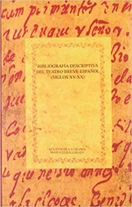 Bibliografía Descriptiva del Teatro Breve Español (Siglos Xv-Xx)