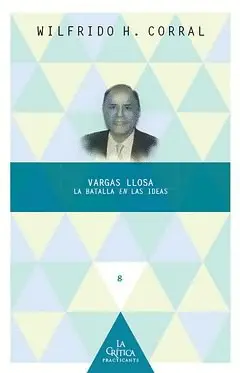 VARGAS LLOSA. LA BATALLA EN LAS IDEAS