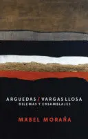 ARGUEDAS-VARGAS LLOSA. DILEMAS Y ENSAMBLES