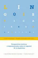 PERSPECTIVAS TEÓRICAS Y EXPERIMENTALES SOBRE EL ESPAÑOL DE LA ARGENTINA