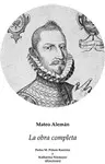 Obra Completa, la. Mateo Alemán (3 Vols. )