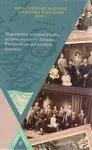 Migraciones Internacionales, Actores Sociales y Estados. Perspectivas del Análisis Histórico