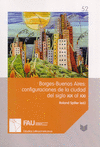 BORGES-BUENOS AIRES: CONFIGURACIONES DE LA CIUDAD DEL SIGLO XIX AL XXI