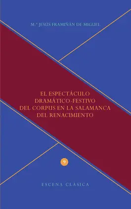 ESPECTÁCULO DRAMÁTICO-FESTIVO DEL CORPUS EN LA SALAMANCA DEL RENACIMIENTO, EL