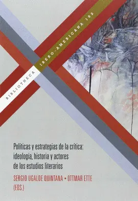 POLITICAS Y ESTRATEGIAS DE LA CRITICA : IDEOLOGIA HISTORIA Y ACTORES DE LOS ESTU POLITICAS Y ESTRATEGIAS DE LA CRITICA : IDEOLOGIA HISTORIA Y ACTORES DE LOS ESTU