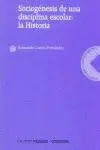 Sociogénesis de una Disciplina Escolar: la Historia