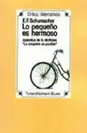 Pequeño Es Hermoso, lo