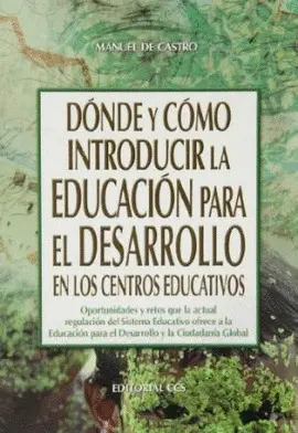 DÓNDE Y CÓMO INTRODUCIR LA EDUCACIÓN PARA EL DESARROLLO EN LOS CENTROS EDUCATIVOS
