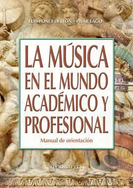 MÚSICA EN EL MUNDO ACADÉMICO Y PROFESIONAL, LA MÚSICA EN EL MUNDO ACADÉMICO Y PROFESIONAL, LA