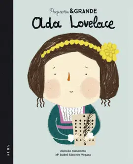 PEQUEÑA & GRANDE. ADA LOVELACE