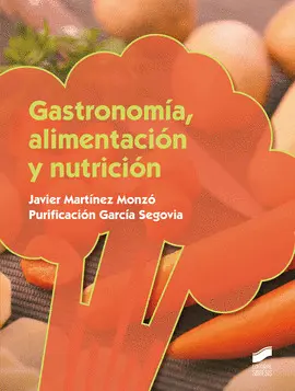 Gastronomía, Alimentación y Nutrición
