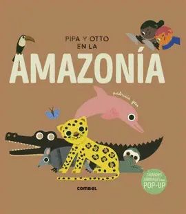 PIPA Y OTTO EN LA AMAZONÍA
