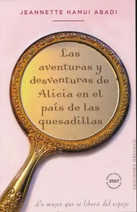Aventuras y Desventuras de Alicia en el País de las Quesadillas, las