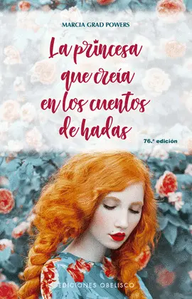 PRINCESA QUE CREÍA EN LOS CUENTOS DE HADAS, LA PRINCESA QUE CREÍA EN LOS CUENTOS DE HADAS, LA