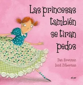 PRINCESAS TAMBIÉN SE TIRAN PEDOS, LAS