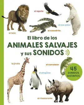 El Libro de los Animales Salvajes y Sus Sonidos