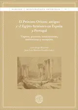 PRÓXIMO ORIENTE ANTIGUO Y EL EGIPTO FARAÓNICO EN ESPAÑA Y PORTUGAL, EL