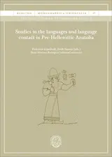 STUDIES IN THE LANGUAGES AND LANGUAGE CONTACT IN PRE-HELLENISTIC ANATOLIA