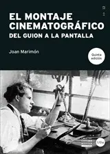 MONTAJE CINEMATOGRÁFICO, EL MONTAJE CINEMATOGRÁFICO, EL
