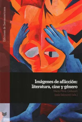 Imagenes de Afliccion: Literatura, Cine y Genero