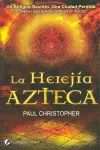 Herejía Azteca, la