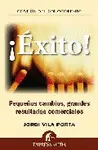 ¡Éxito! : Pequeños Cambios, Grandes Resultados Comerciales