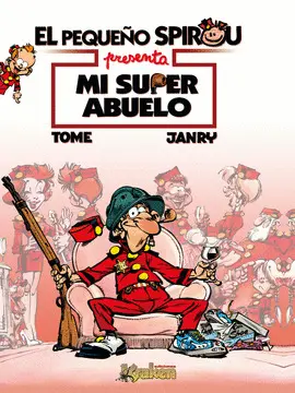 PEQUEÑO SPIROU. MI SÚPER ABUELO