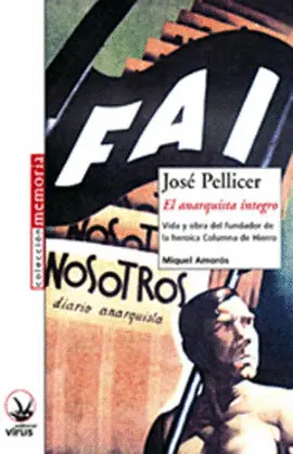 JOSE PELLICER. EL ANARQUISTA INTEGRO