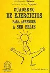 Cuaderno de Ejercicios para Aprender a Ser Feliz