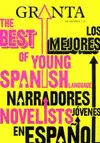 Granta 11. Los Mejores Narradores Jovenes en Español