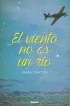 Viento no Es un Río, el