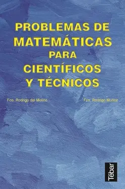 PROBLEMAS DE MATEMÁTICAS PARA CIENTÍFICOS Y TÉCNICOS PROBLEMAS DE MATEMÁTICAS PARA CIENTÍFICOS Y TÉCNICOS