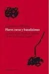 Flores Raras y Banalísimas