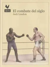 COMBATE DEL SIGLO, EL COMBATE DEL SIGLO, EL