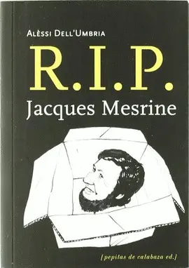 R. i. p. Jacques Mesrine