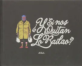 ¿Y SI NOS QUITAN LO BAILAO?