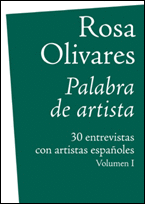 PALABRA DE ARTISTA: 30 ENTREVISTAS CON ARTISTAS ESPAÑOLES VOL. I Y II