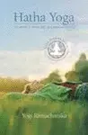 HATHA YOGA. FILOSOFÍA YOGI DEL BIENESTAR FÍSICO HATHA YOGA. FILOSOFÍA YOGI DEL BIENESTAR FÍSICO