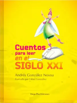 CUENTOS PARA LEER EN EL SIGLO XXI