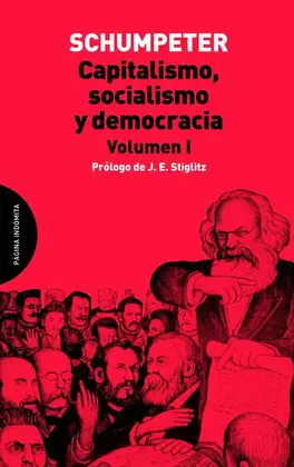 Capitalismo, Socialismo y Democracia, Vol. I