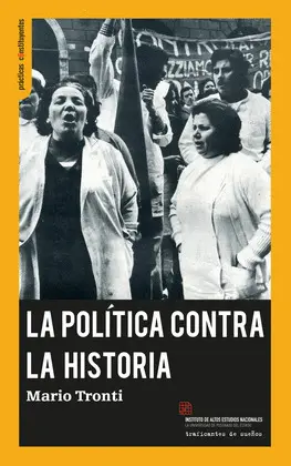 Política Contra la Historia, la