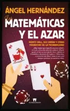 Matemáticas y el Azar, las