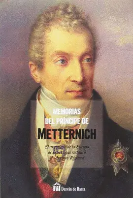 MEMORIAS DEL PRÍNCIPE DE METTERNICH MEMORIAS DEL PRÍNCIPE DE METTERNICH
