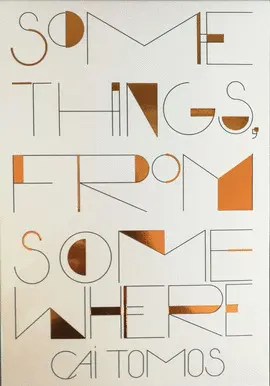 SOME THINGS, FROM SOMEWHERE