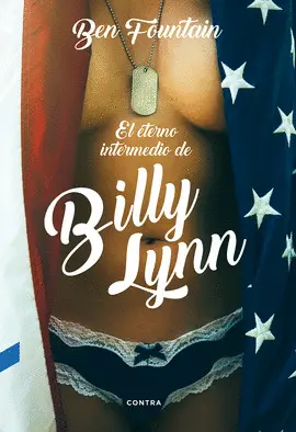 ETERNO INTERMEDIO DE BILLY LYNN, EL ETERNO INTERMEDIO DE BILLY LYNN, EL
