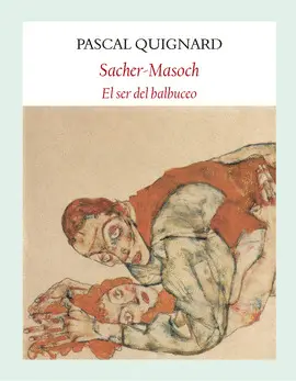 Sacher-Masoch. El Ser del Balbuceo