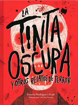 TINTA OSCURA Y OTROS RELATOS DE TERROR, LA