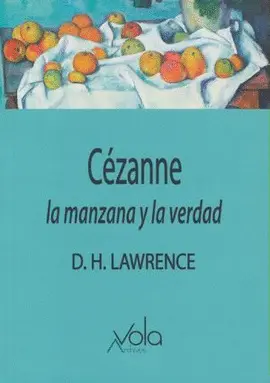 CÉZANNE: LA MANZANA Y LA VERDAD